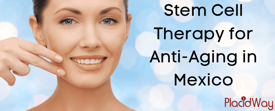 Anti Aging Stem Cell Treatment in Mexico thumbnail