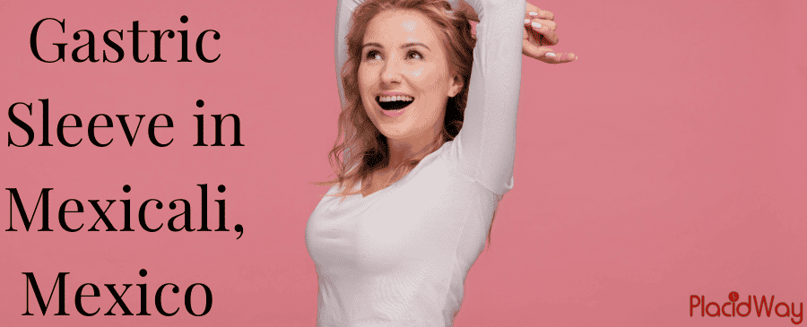 Gastric Sleeve Surgery in Mexicali, Mexico thumbnail