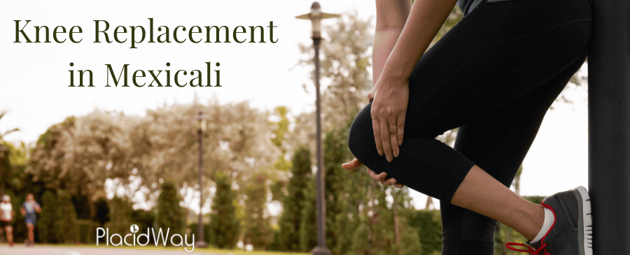 Feel Better & Move Better with Knee Replacement in Mexicali thumbnail