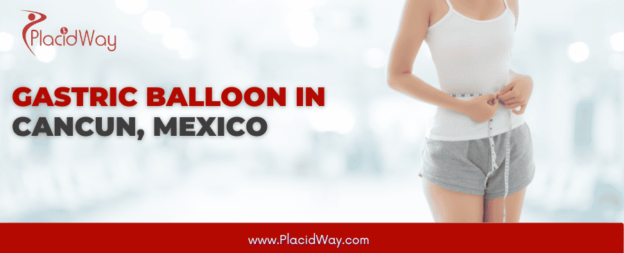 Gastric Balloon in Cancun, Mexico thumbnail