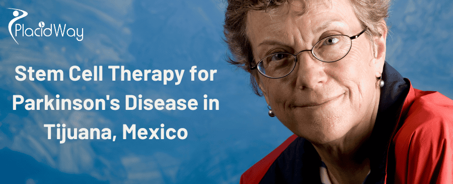 Stem Cell Therapy for Parkinson's Disease in Tijuana, Mexico thumbnail