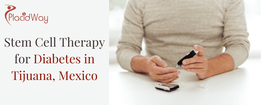 Stem Cell Therapy for Diabetes in Tijuana, Mexico thumbnail