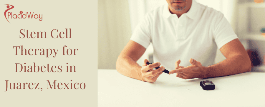 Stem Cell Therapy for Diabetes in Juarez, Mexico thumbnail