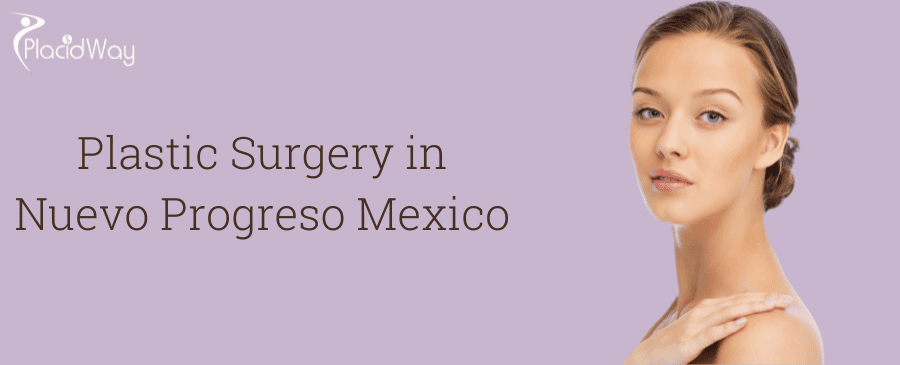 Plastic Surgery in Nuevo Progreso Mexico thumbnail