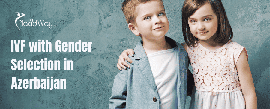 IVF with Gender Selection in Azerbaijan thumbnail