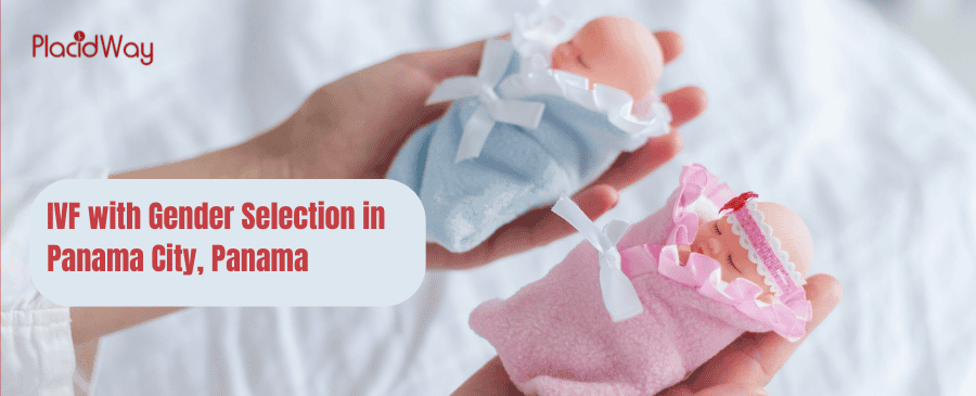 IVF with Gender Selection in Panama City, Panama thumbnail