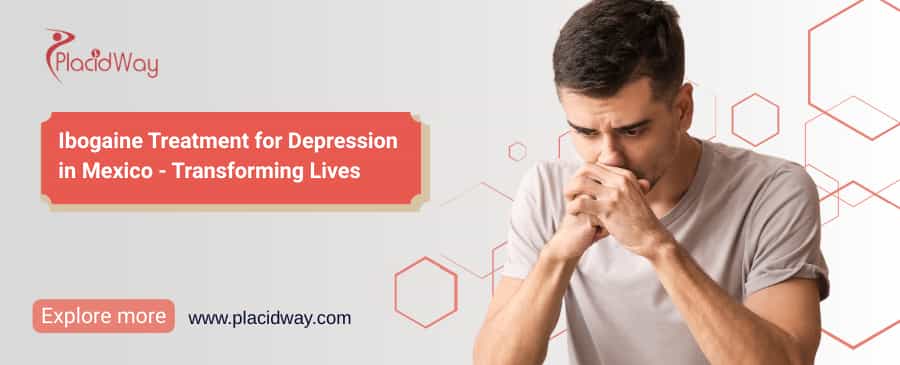 Ibogaine Treatment for Depression Mexico - Transforming Lives thumbnail