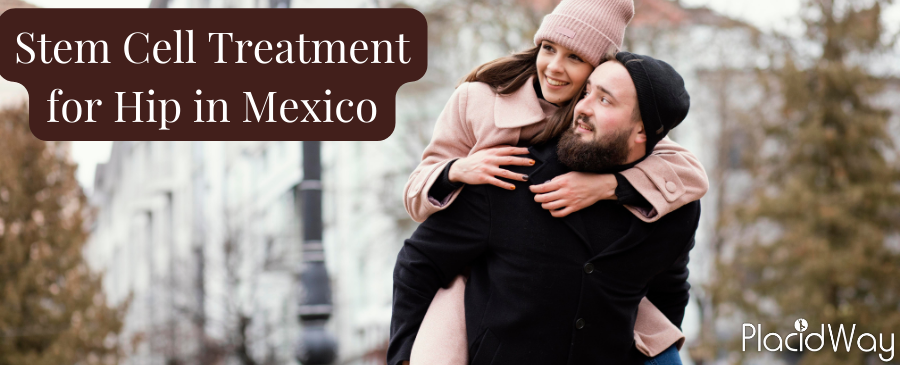 Stem Cell Treatment for Hip in Mexico