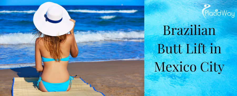 Brazilian Butt Lift in Mexico City, Mexico