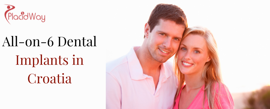 Cheap Dental Implants Croatia: Your Ultimate Guide to All-on-6 Treatment