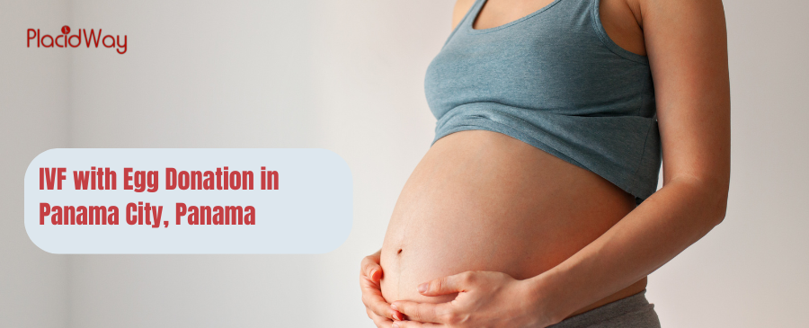 IVF with Egg Donation in Panama City Panama