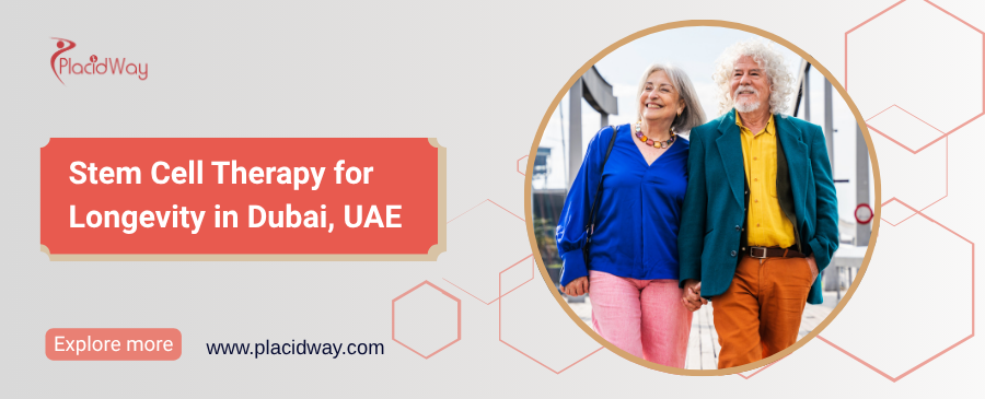 Stem Cell Therapy for Longevity in Dubai, UAE