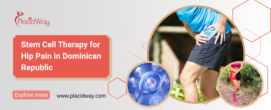 Stem Cell Therapy for Hip Pain in Dominican Republic